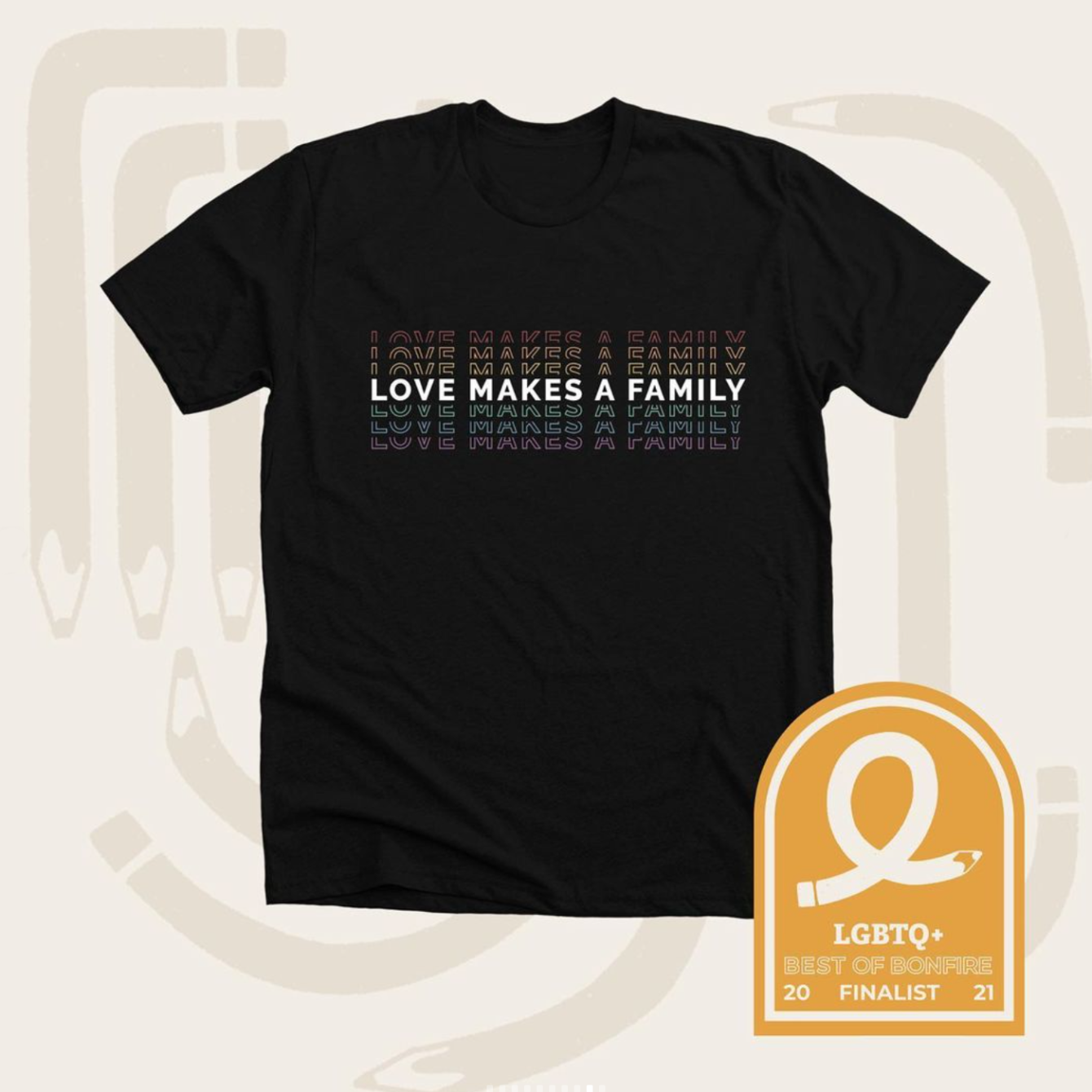 About the Love Makes A Family: 2021 Collection campaign on Bonfire 0