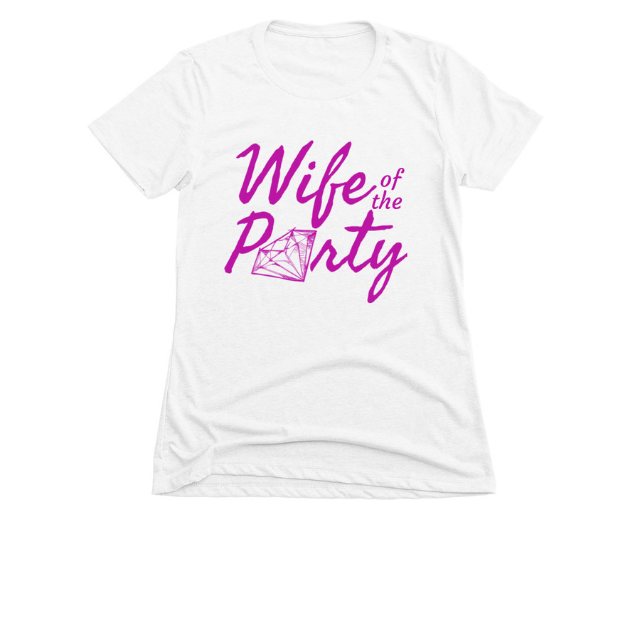 Wife of the party shirt design