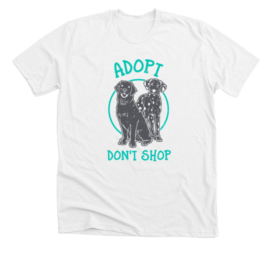 white shirt with adopt don't shop text and 2 dog images encircled with ring