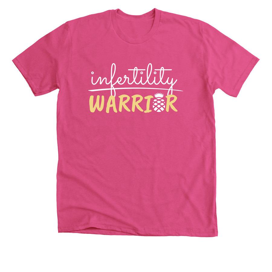 An IVF shirt design that says "Infertility Warrior".