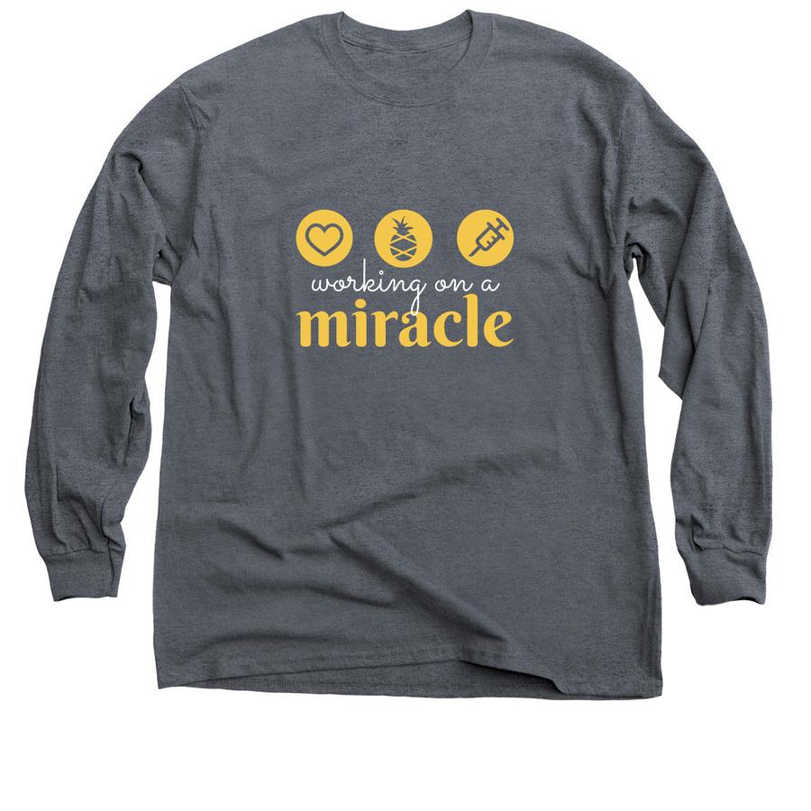 An IVF shirt design that says "Working on a Miracle".