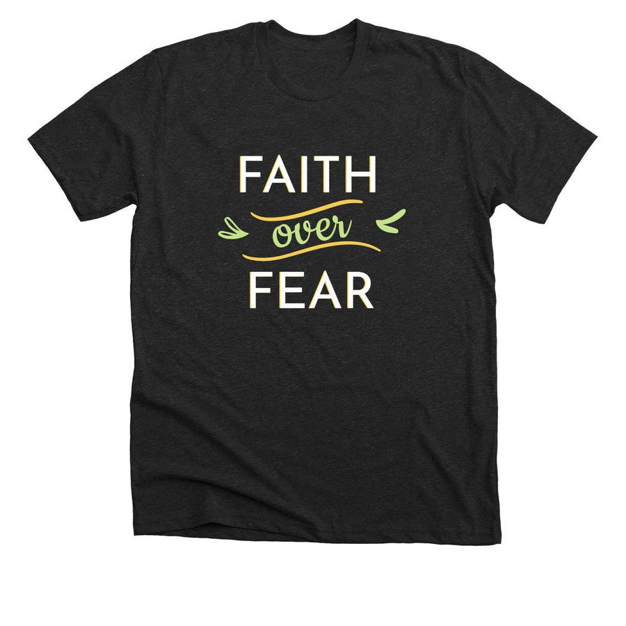 An IVF shirt design that says "Faith Over Fear".