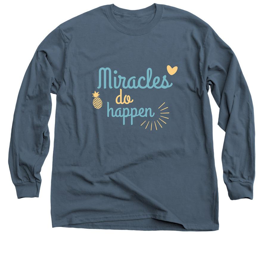 An IVF shirt design that says "Miracles Do Happen".