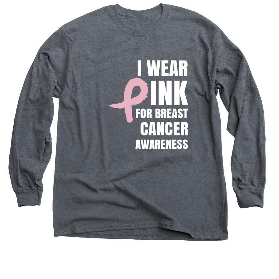 A dark grey long sleeve shirt with white font and a pink breast cancer ribbon graphic.