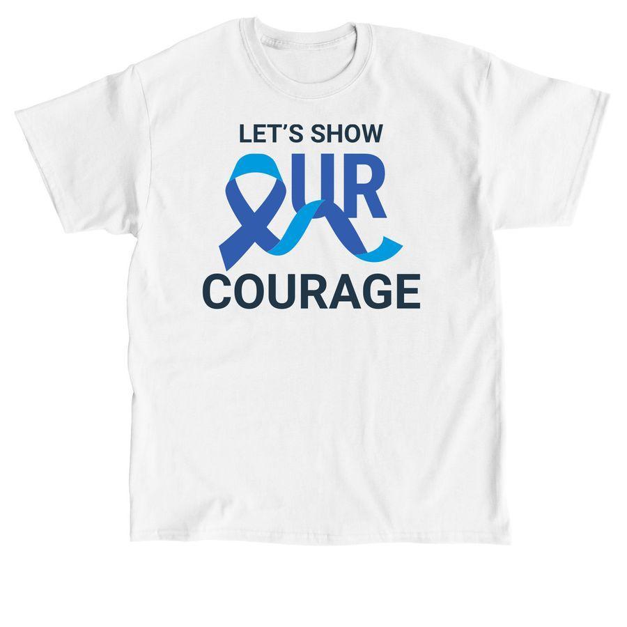 Light Classic Unisex Tee, Comfort Colors Unisex Tee, Softstyle Crewneck Sweatshirt, with a cancer awareness ribbon and the text: Let's show our courage
