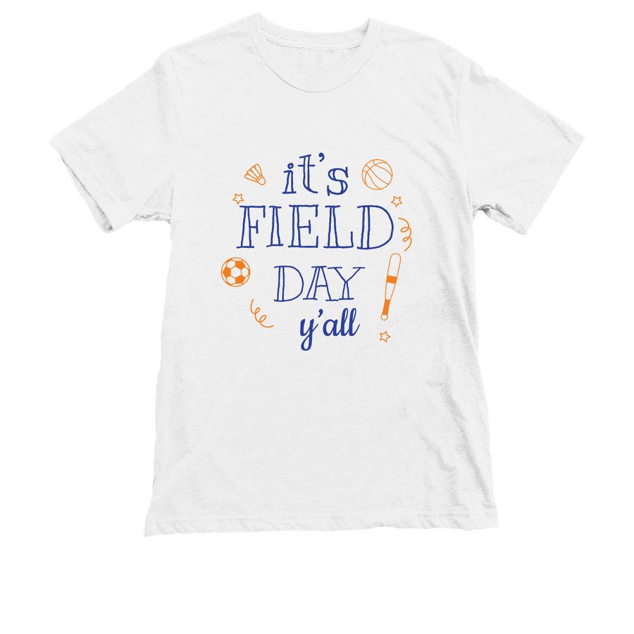 A white field day shirt that says, "It's Field Day, Y'all".