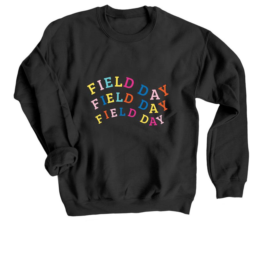 A field day shirt that says, "Field Day" three times in wavy text.