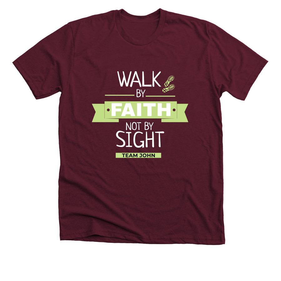 A maroon walkathon shirt that says, "Walk by faith, not by sight".
