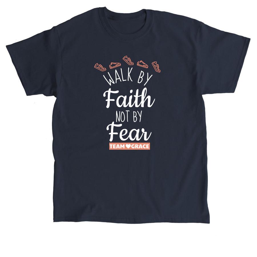 A navy blue walkathon shirt that says, "Walk by faith, not by fear - team grace".