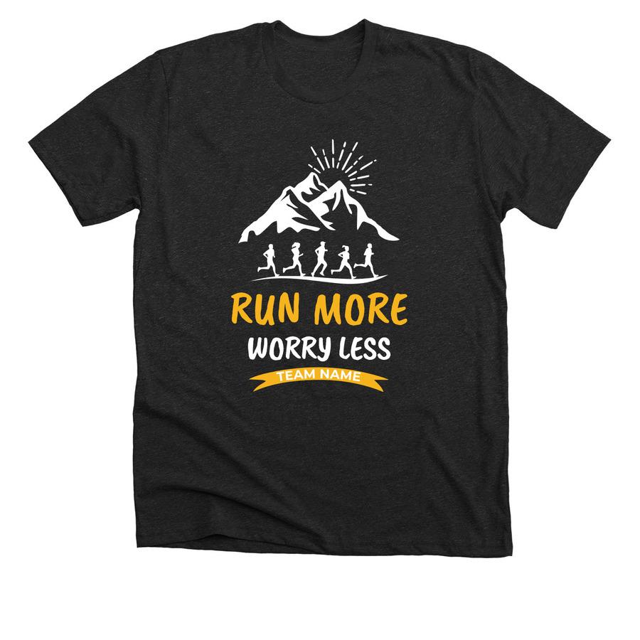 A black team race shirt that says, "Run more, worry less".
