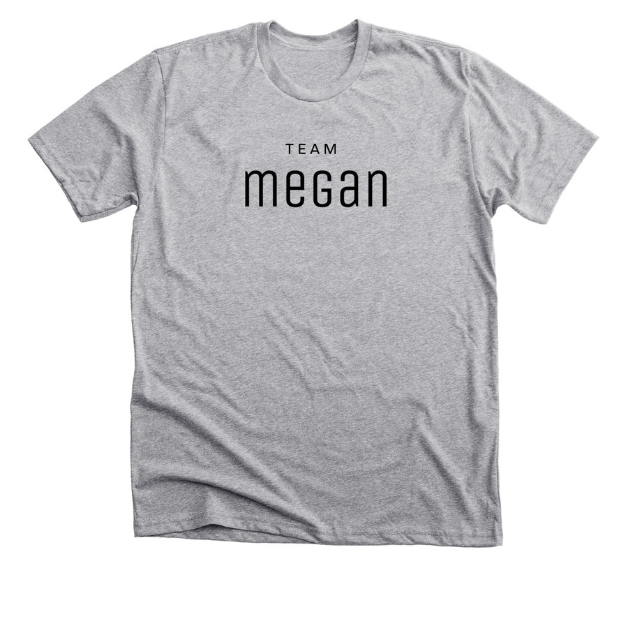 dark heather grey shirt with team megan text