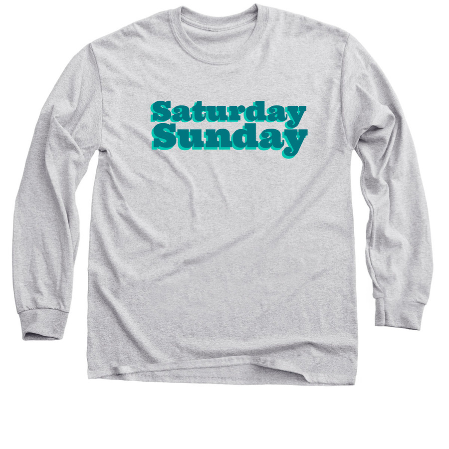 Saturday, Sunday shirt