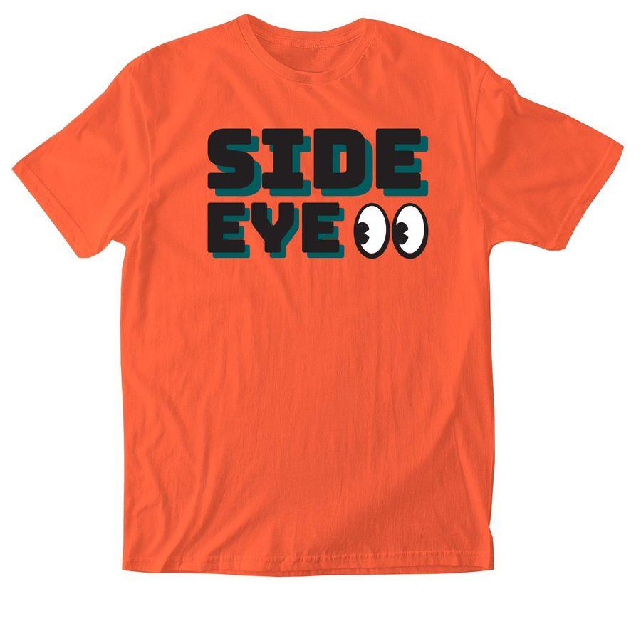 Softstyle Cotton Tee, Triblend Unisex Tee with text side eye, and eyes cartoon illustration