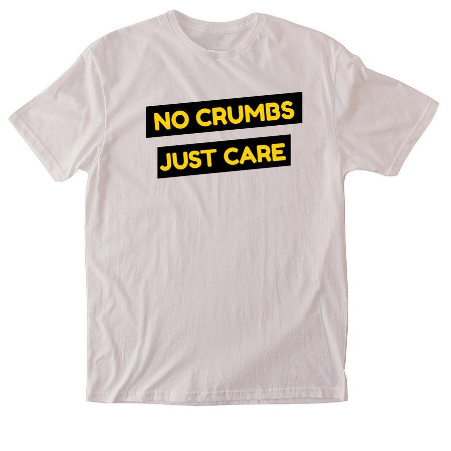 Softstyle Cotton Tee, Allmade Eco Triblend Unisex Tee with text: No crumbs, Just Care