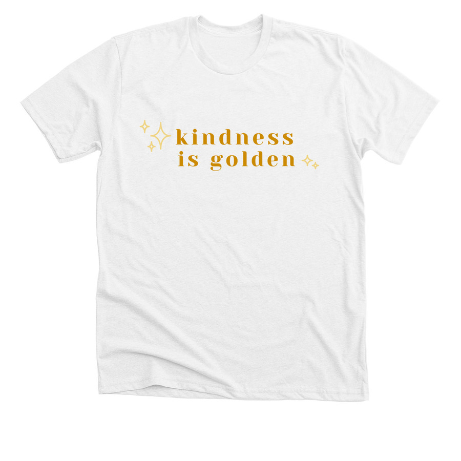 Kindness is Golden on white  shirt with Stars