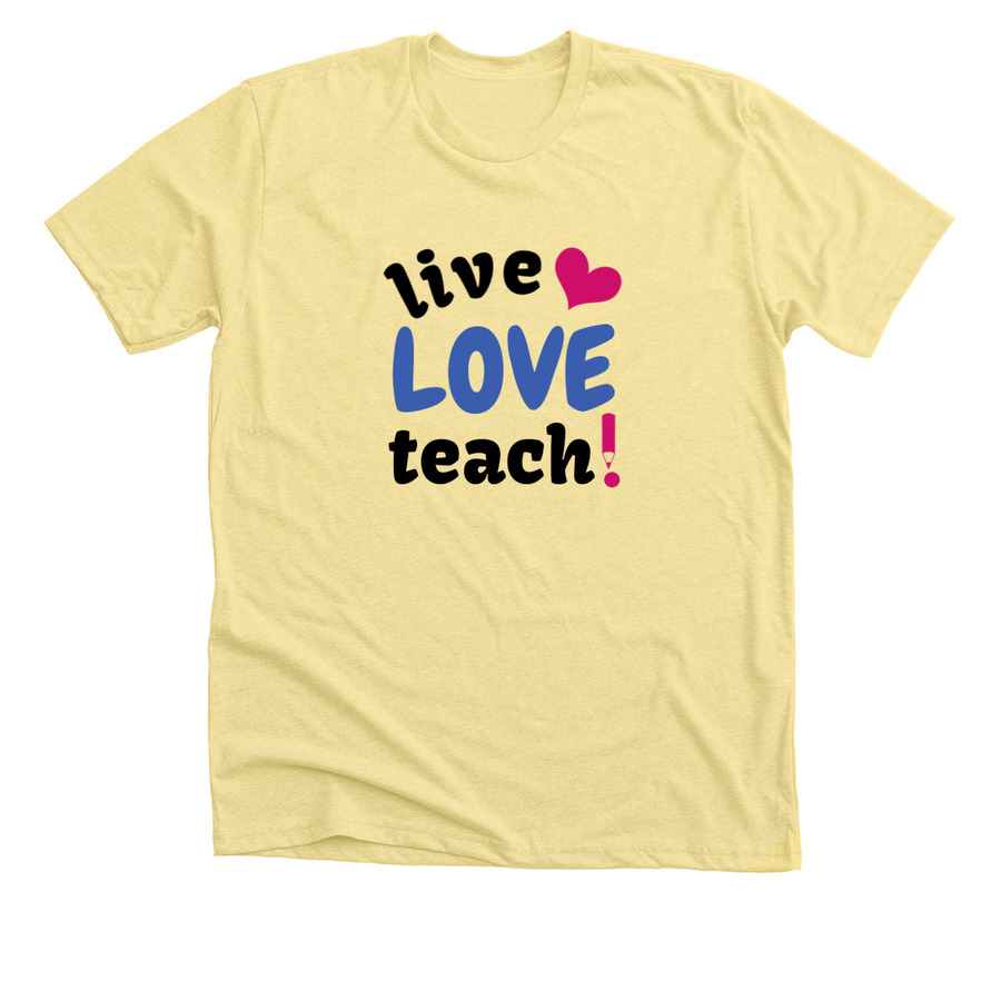 Live love teach shirt design
