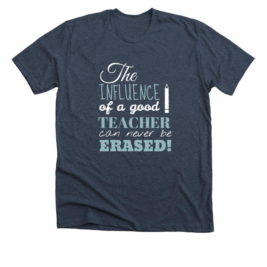 Teacher quote that says, the influence of a good teacher can never be erased