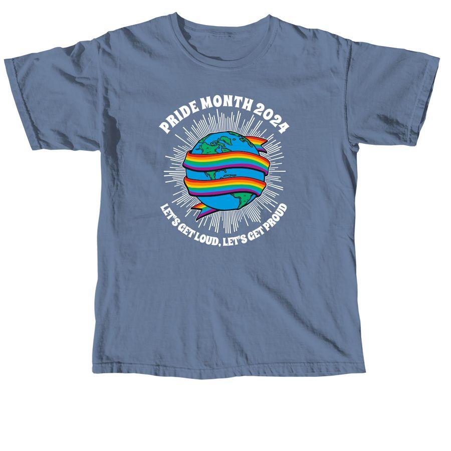 Blue Jean and Seafoam Comfort Colors Unisex Tee, Seafoam Comfort Colors Tank Top, and Blue Spruce Comfort Colors Crewneck Sweatshirt with a cartoon illustration of the globe wrapped in rainbow-colored ribbon and text: Pride Month 2014, Let's get loud, let's get proud