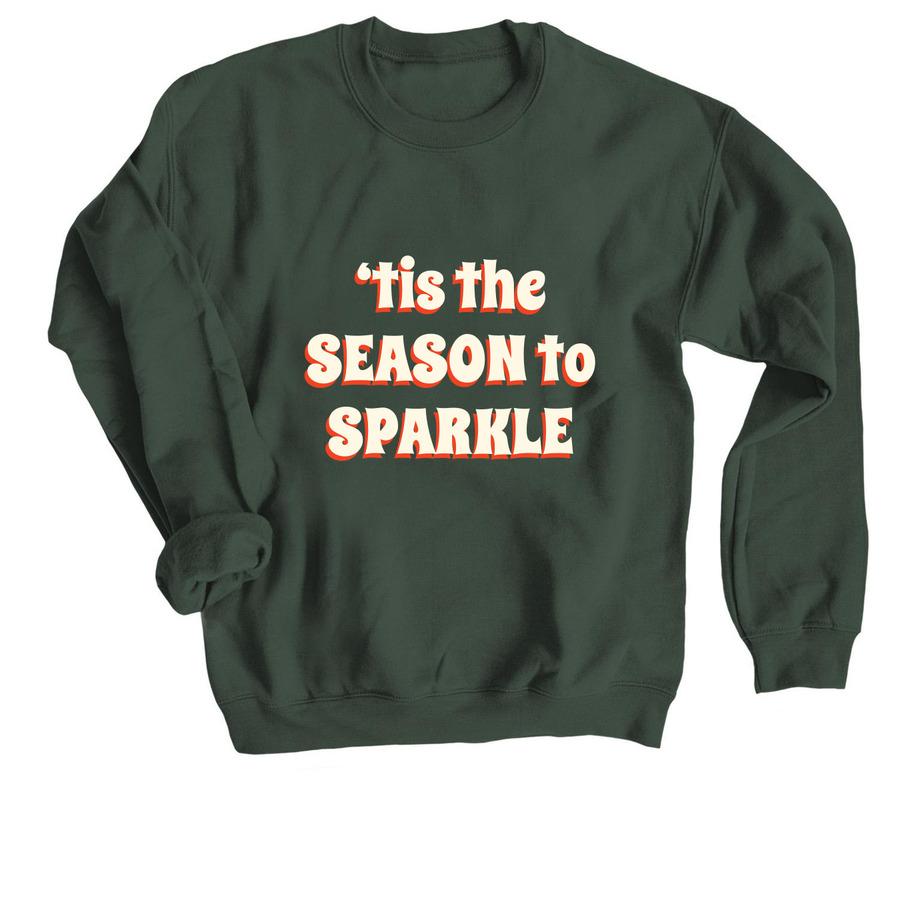 A winter shirt design that says, "Tis the season to sparkle".