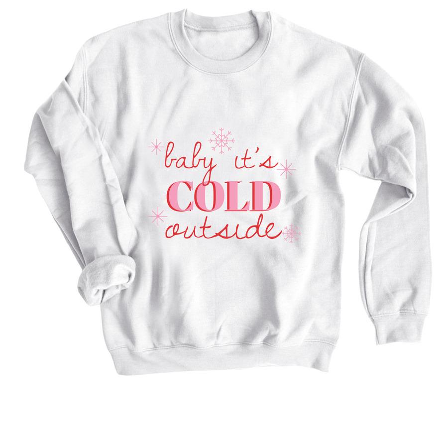 A winter shirt design that says, "Baby it's cold outside".