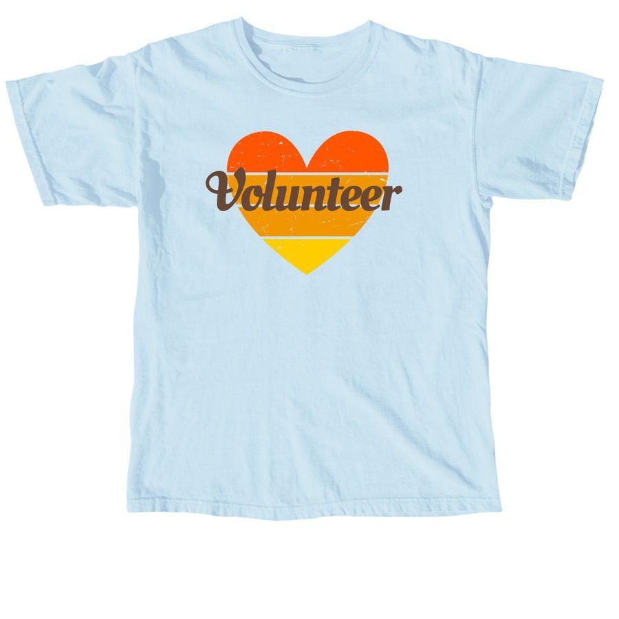 Chambray blue, Ivory, White Comfort Colors Unisex Tee, Stone Blue, Sand White Softstyle Crewneck Sweatshirt with a heart and text: Volunteer