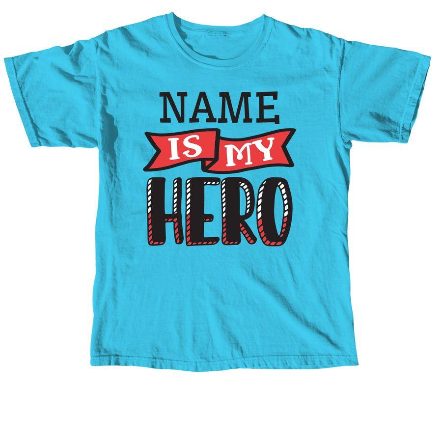 Heather Light Pink and White Premium Unisex Tee, Lagoon Blue, Blossom, White Comfort Colors Unisex Tee, White Softstyle Crewneck Sweatshirt fundraising design template with customizable text, and text My HERO