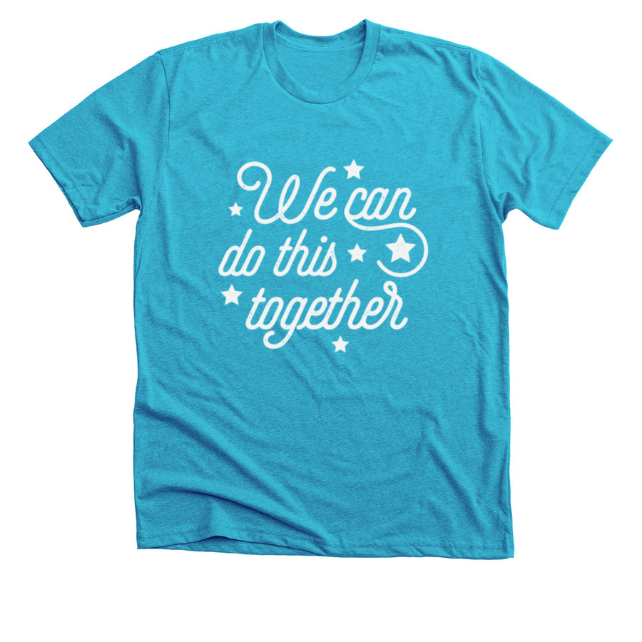 turquoise shirt with we can do this together text and images of stars