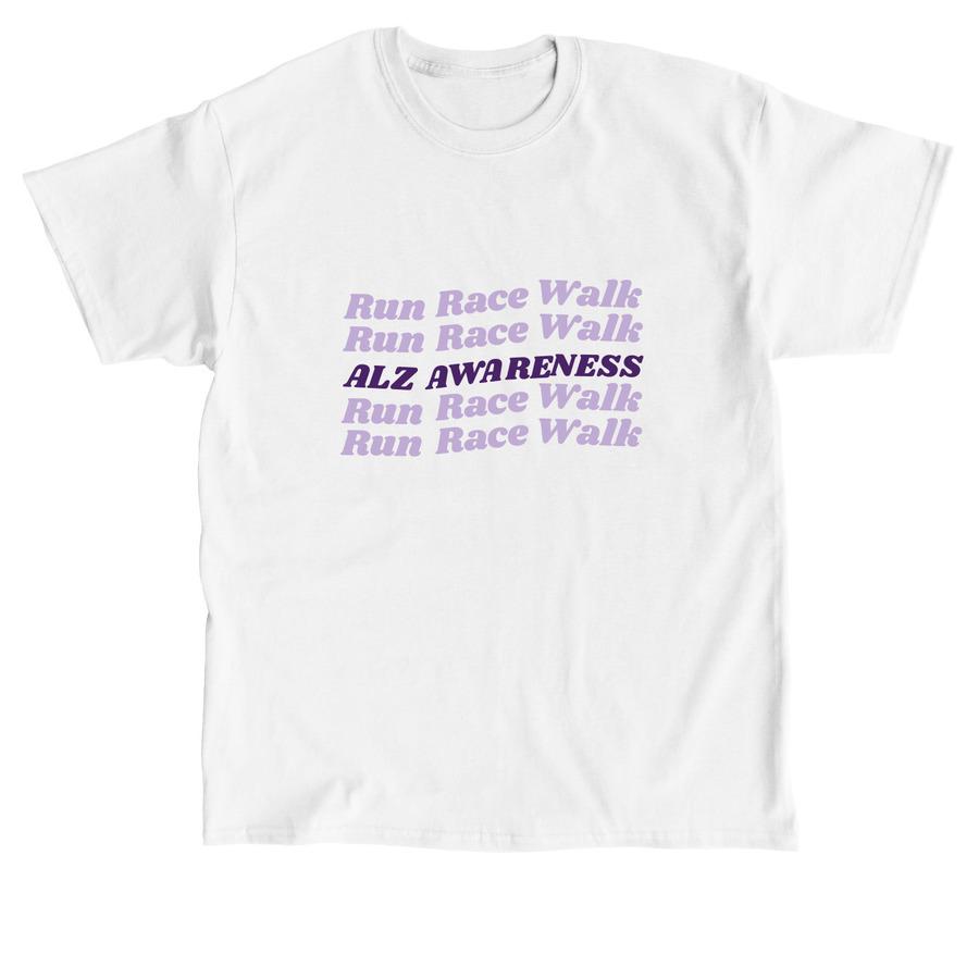A fundraising shirt design that says, "Run, Race, Walk - ALZ Awareness".