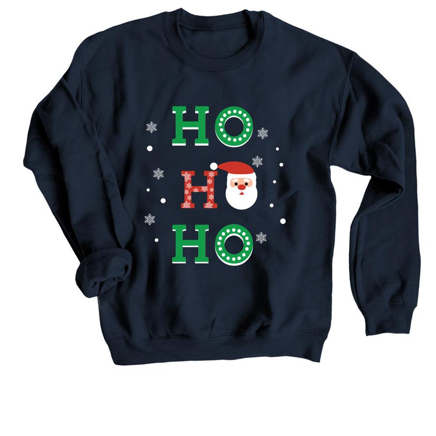 A navy blue holiday sweatshirt that says, "Ho, Ho, Ho".