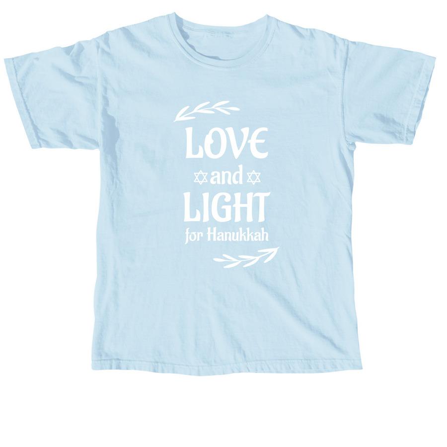 A light blue Hanukkah shirt that says, "Love and light for Hanukkah".