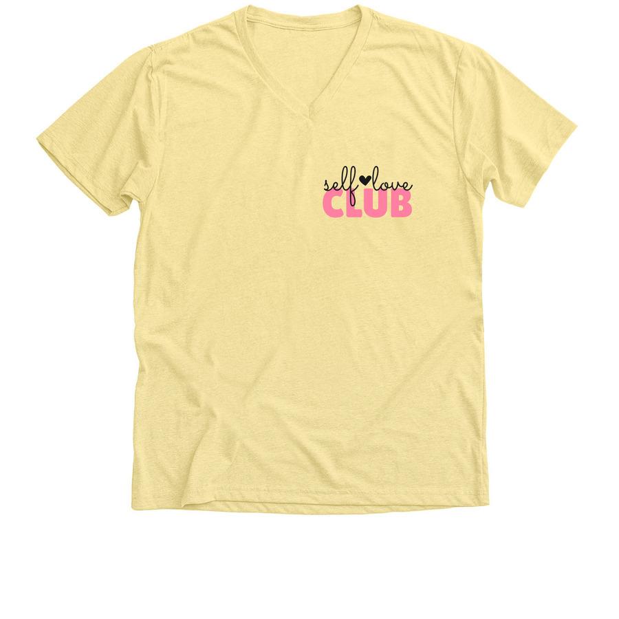 A light yellow inspirational shirt that says, "Self love club".
