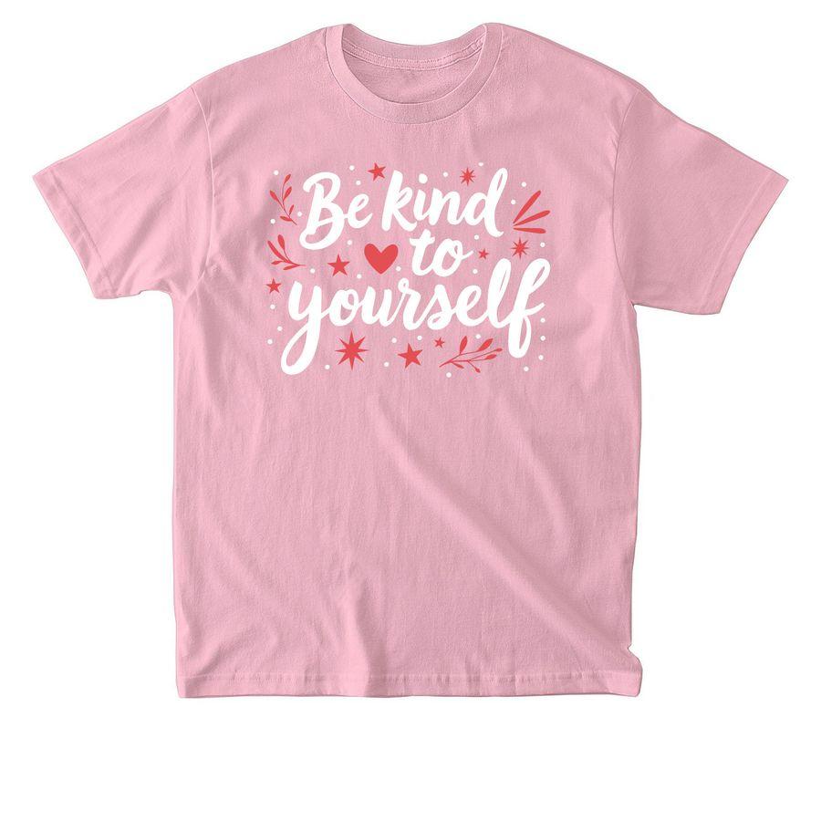 Pink American Apparel Heavyweight Cotton Tee, American Apparel Cotton Blend Tee with the text: Be kind to yourself