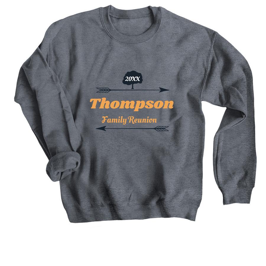 A heather grey crewneck sweatshirt that says, "Thompson family reunion".