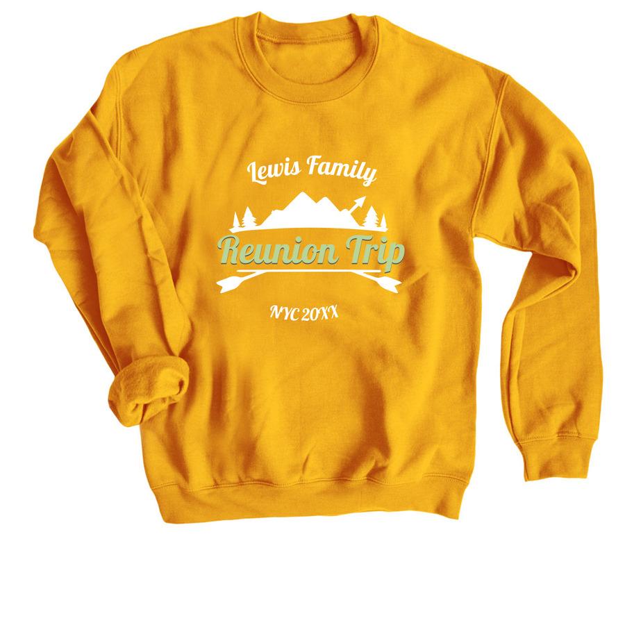 A gold family reunion crewneck sweatshirt that says, "Lewis family reunion trip".