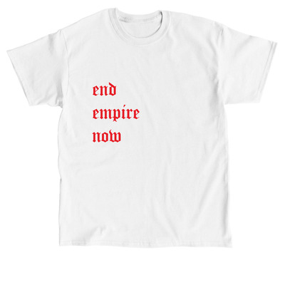 END EMPIRE NOW, a White Classic Unisex Tee