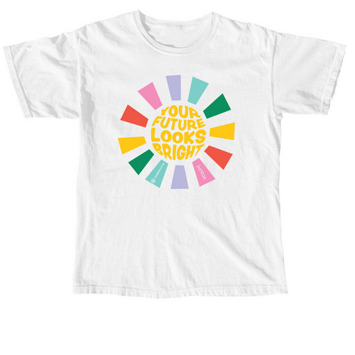 Your Future Looks Bright Shirt, a White Comfort Colors Unisex Tee