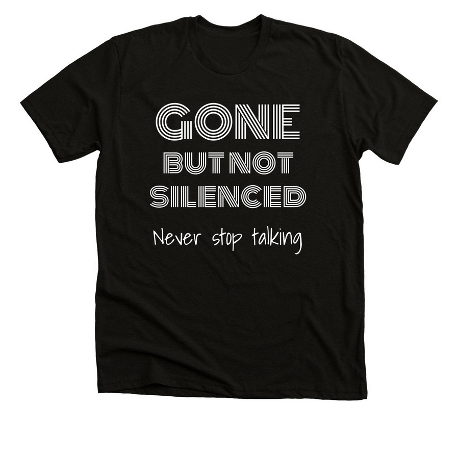 Gone, but not silenced, a Solid Black Blend Premium Unisex Tee