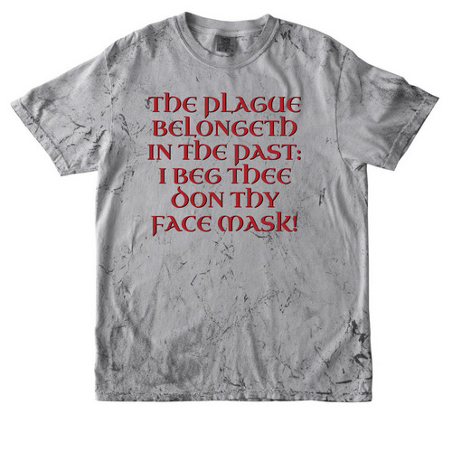 I BEG THEE DON THY MASK!, a Smoke Comfort Colors Colorblast Tee