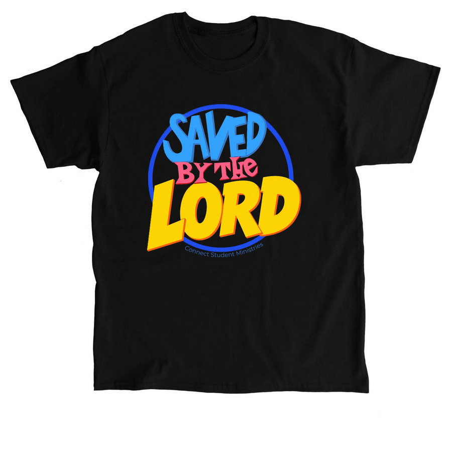 Saved By The Lord - Classic&nbsp;, a Black Classic Unisex Tee