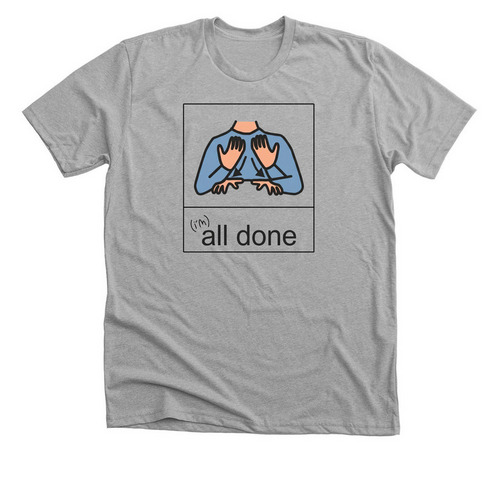 I'm ALL DONE, a Athletic Heather Premium Unisex Tee
