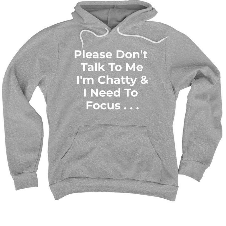 Don't Talk to Me, a Athletic Heather Premium Pullover Hoodie