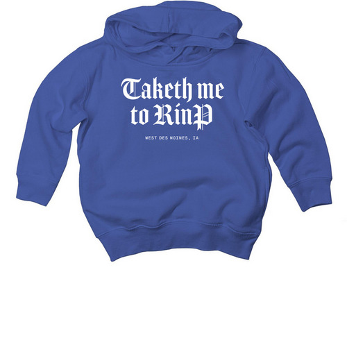 Taketh Me to RinP Toddler, a Royal Toddler Pullover Hoodie