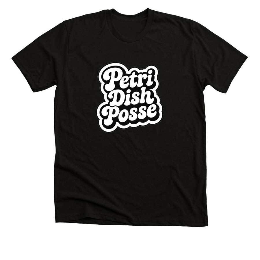 Petri Dish Posse&nbsp;, a Black Heather Premium Unisex Tee