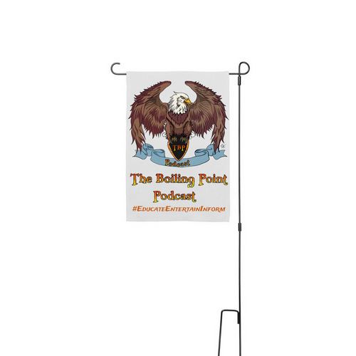 The Boiling Point Podcast Yard Flag, a White 12" x 18" Yard Flag with Stake
