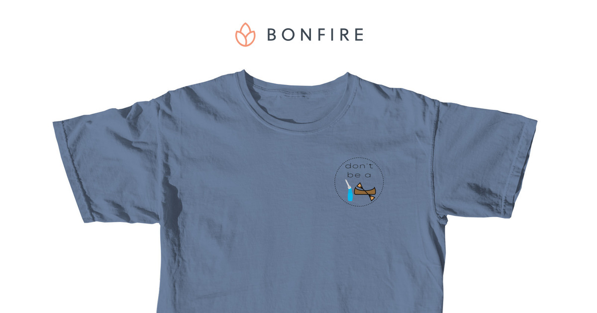 don't be a douche canoe | Bonfire