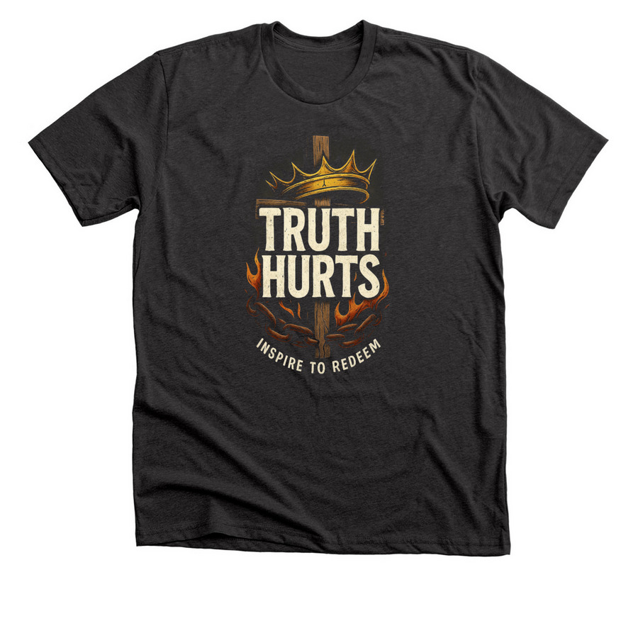 Truth Hurts&nbsp;, a Dark Grey Heather Premium Unisex Tee