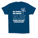 In April We Wear BLUE, a Cool Blue Premium Cotton Tee (back-view)