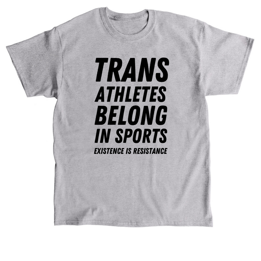 Trans Athletes belong in sports, a Sport Grey Classic Unisex Tee