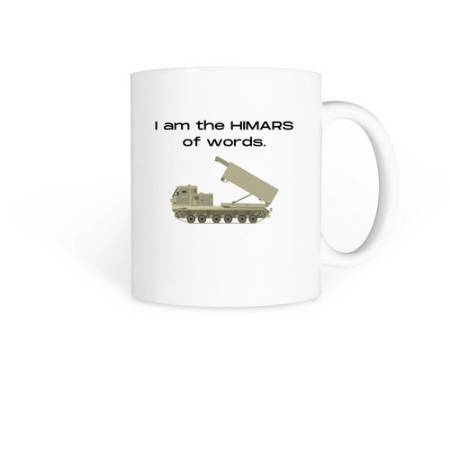 the HIMARS of words, a White Coffee Mug