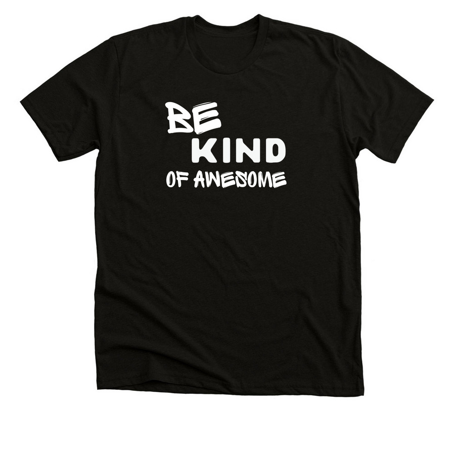 Be Kind of awesome on Front, TDK Logo back, a Black Heather Premium Unisex Tee